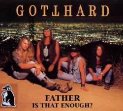 Gotthard : Father Is That Enough ?